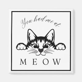 Du hade mig på Meow Square Magnet