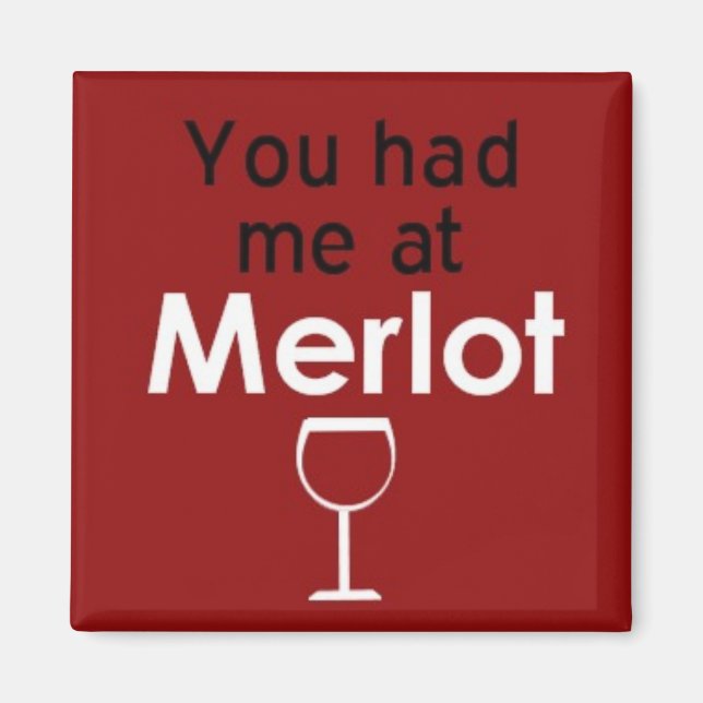 Du hade mig på Merlot Squmagnet Magnet (Framsidan)