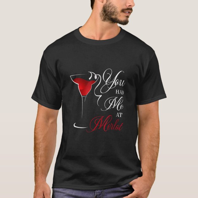 Du hade mig på Merlot T Shirt (Framsida)