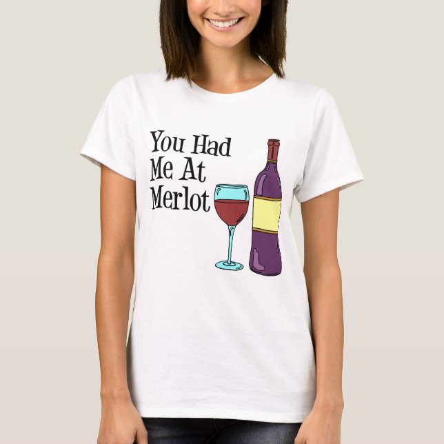 Du hade mig på Merlot T-shirt (Framsida)