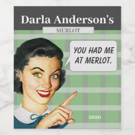 Du hade mig på Merlot - Vin-etikett Vinflaska Etikett