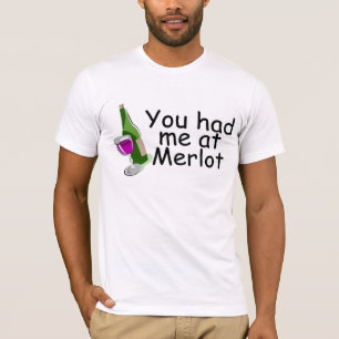 Du hade mig på merloten t shirt