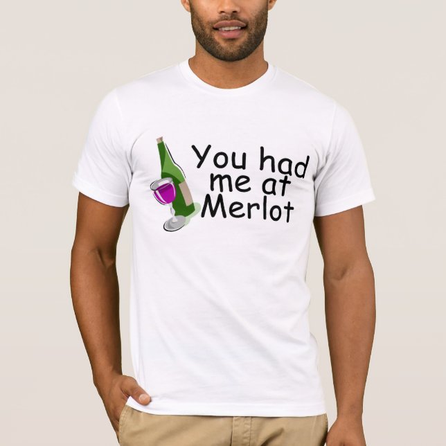 Du hade mig på merloten t shirt (Framsida)