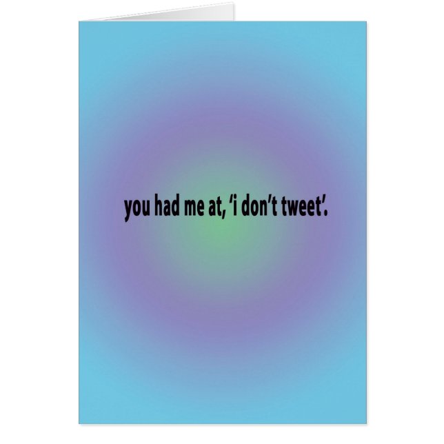 du hade mig på mig tweet inte… hälsningskort (Framsidan)