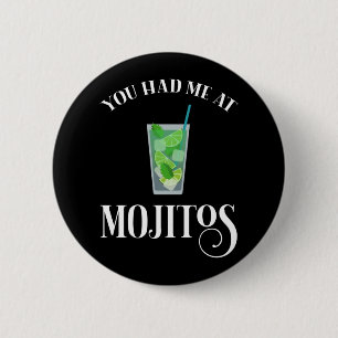 Du hade mig på Mojitos Knapp