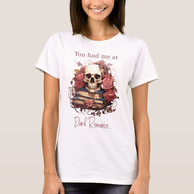 Du hade mig på Mörk Romance T Shirt (Framsida)
