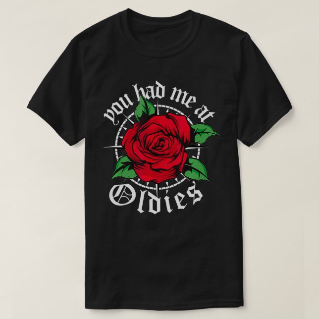 Du hade mig på Oldies Röd ros Old school Oldies T Shirt (Design framsida)