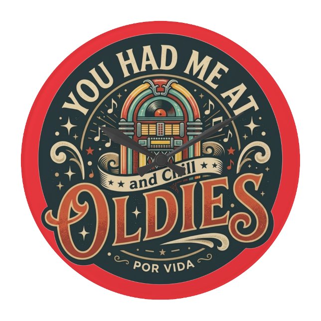 Du hade mig på Oldies Stor Klocka (You had me at Oldies Large Clock)
