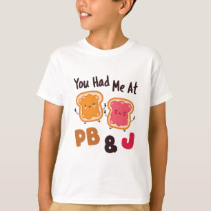 Du hade mig på PB&J Peanut Butter och Jelly T Shirt