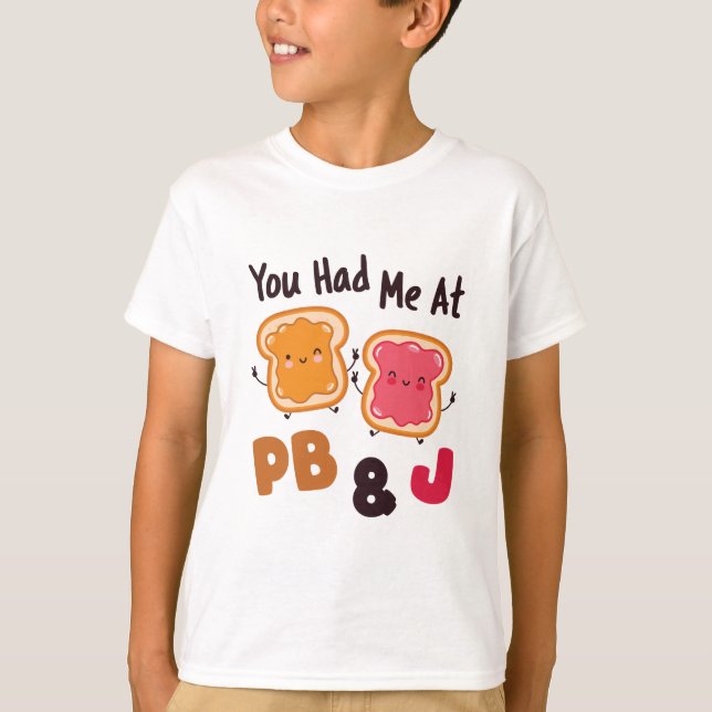 Du hade mig på PB&J Peanut Butter och Jelly T Shirt (Framsida)
