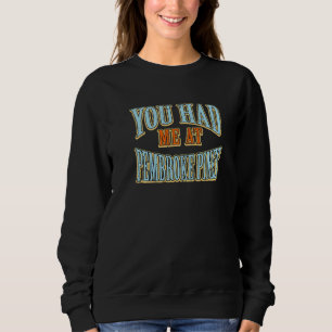 Du hade mig på Pembroke Gräs Turist Humor Travel T Shirt