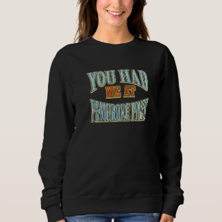 Du hade mig på Pembroke Gräs Turist Humor Travel T Shirt