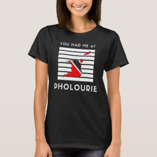 Du hade mig på Pholourie Trinidad och Tobago Flagg T Shirt