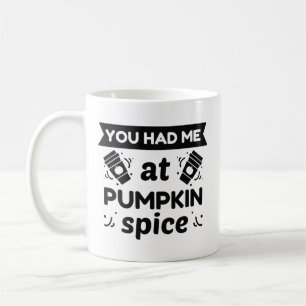 Du hade mig på Pumpkin Spice Kaffemugg
