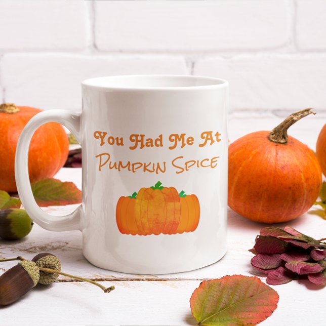 Du hade mig på Pumpkin Spice Kaffemugg (Skapare uppladdad)