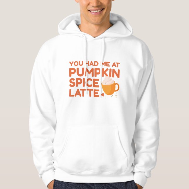 Du hade mig på Pumpkin Spice Latte Hoodie (Framsida)