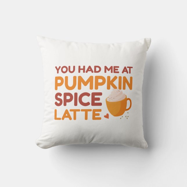 Du hade mig på Pumpkin Spice Latte Kudde (Framsida)
