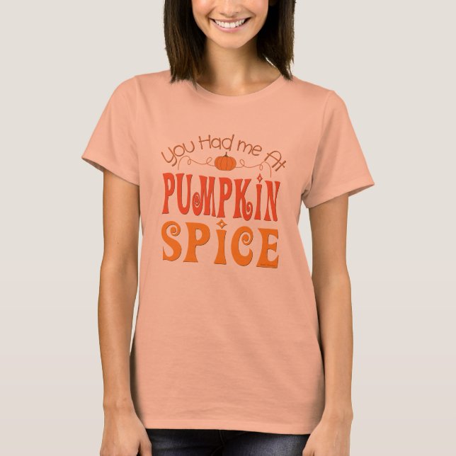 Du hade mig på Pumpkin Spice Tee (Framsida)