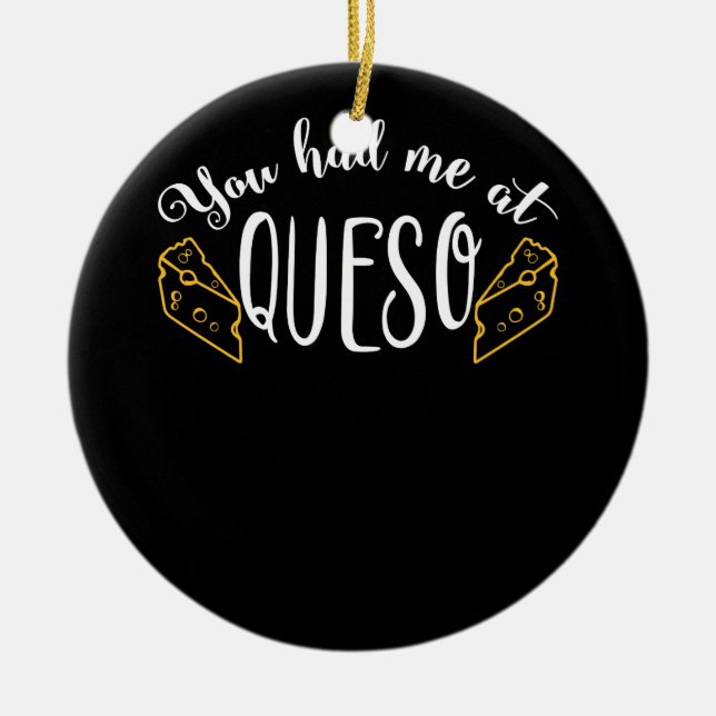 Du hade mig på Queso-matsost Nachos Tee Julgransprydnad Keramik (Framsidan)
