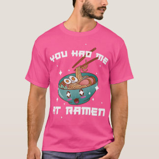Du hade mig på Ramen3031 T Shirt