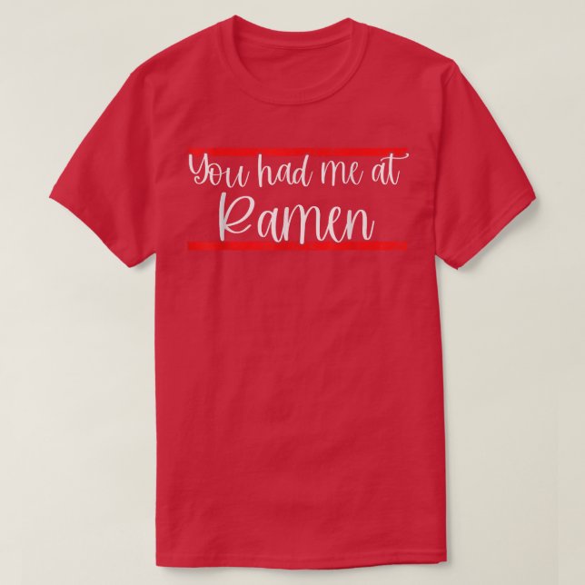Du hade mig på Ramen 1606 T Shirt (Design framsida)