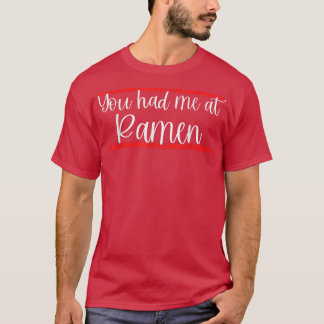 Du hade mig på Ramen 1606 T Shirt