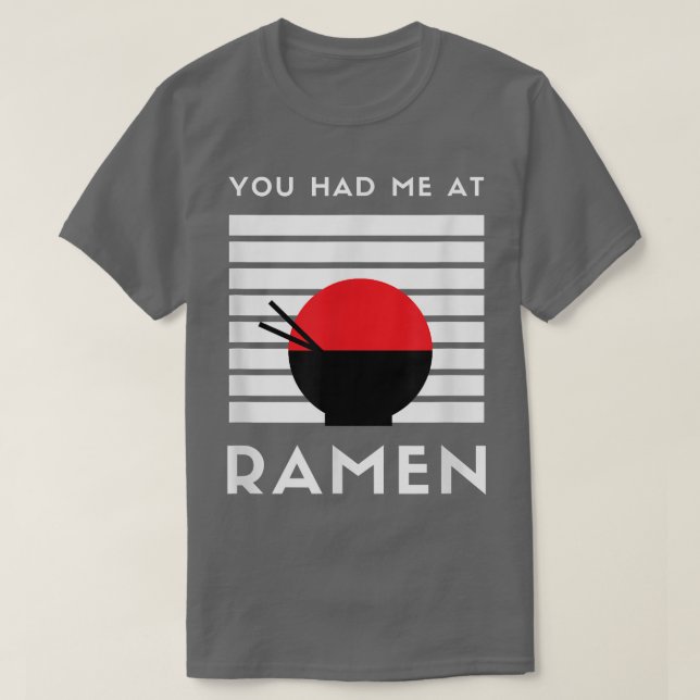 Du hade mig på Ramen Japans Food Noodle Kärlek Ani T Shirt (Design framsida)