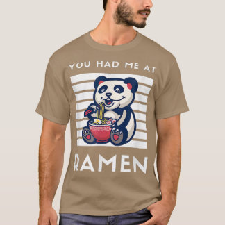 Du hade mig på Ramen Panda Japansk Food Noodle Lov T Shirt