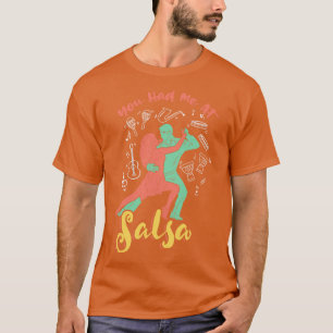 Du hade mig på Salsa Dance T Shirt
