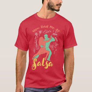Du hade mig på Salsa Dance T Shirt