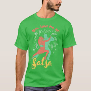 Du hade mig på Salsa Dance T Shirt
