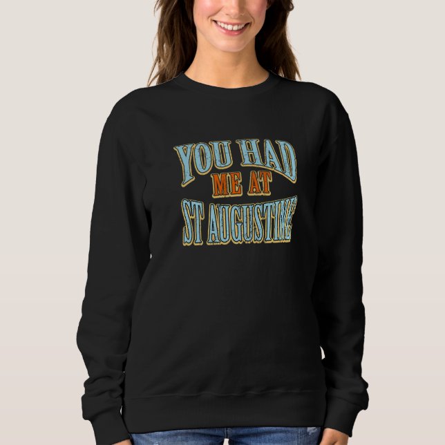Du hade mig på St Augustine Tourist Humor Traveler T Shirt (Framsida)