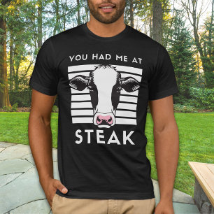 Du hade mig på Steak-roliga Cow Unisex T Shirt