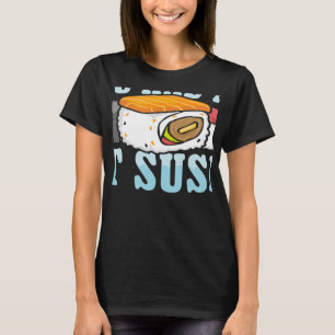 Du hade mig på Sushi Japanska Food Japan Sushi T Shirt