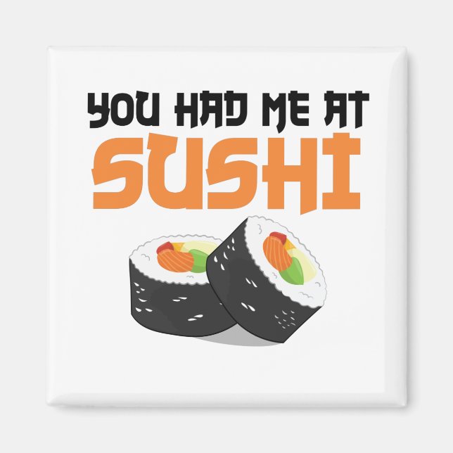 Du hade mig på Sushi - Sushi Älskare Magnet (Framsidan)