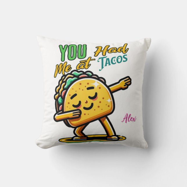 Du hade mig på Tacos Funny Dekorativ kudde | Cute  (Framsida)