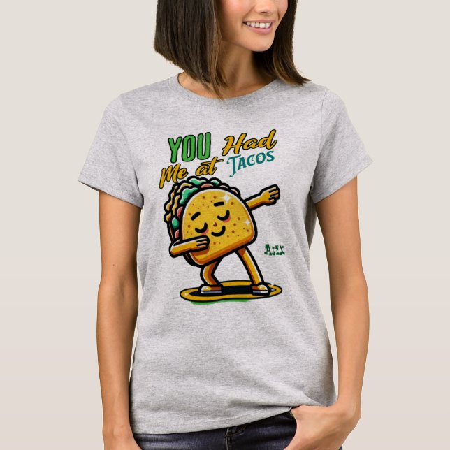 Du hade mig på Tacos Funny T-Shirt | Cute Taco Kär (Framsida)