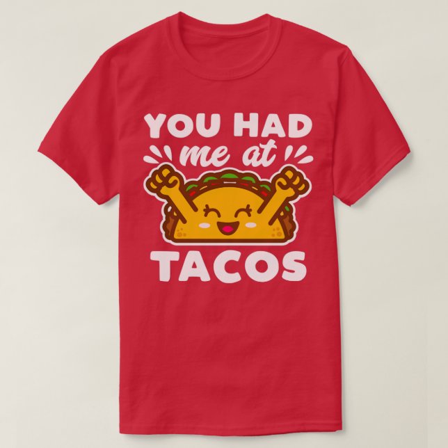 Du hade mig på Tacos Kawaii T Shirt (Design framsida)