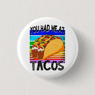 Du hade mig på Tacos Knapp