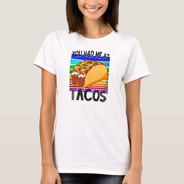 Du hade mig på Tacos T Shirt (Framsida)