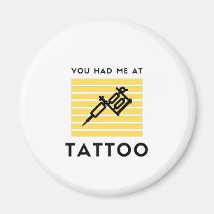 Du hade mig på tatuering magnet