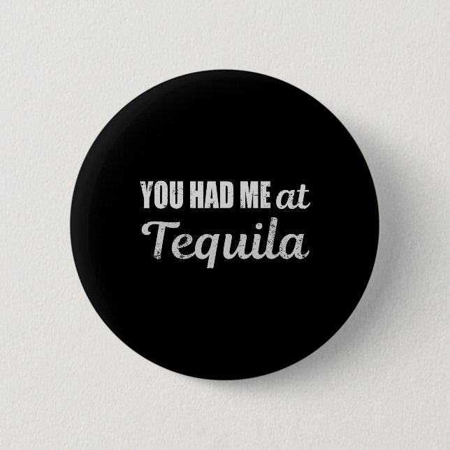Du hade mig på Tequila Cinco De Mayo. Knapp (Framsida)