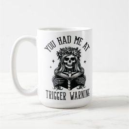 Du hade mig på Trigger Warning Mörk Romantik Smutt Kaffemugg