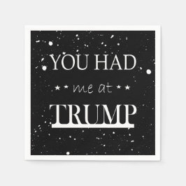 Du hade mig på Trump Pappersservett