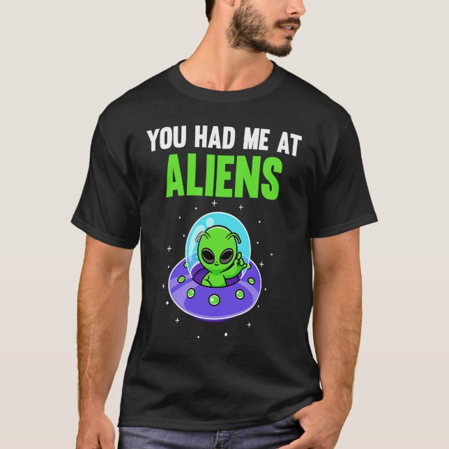 Du hade mig på Utomjordingar T Shirt (Framsida)