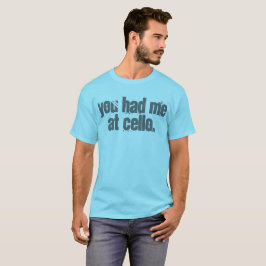 Du hade mig på violoncellen tee