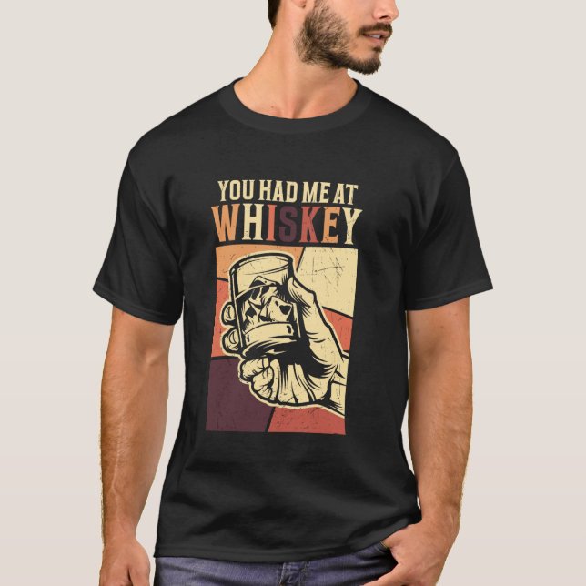Du hade mig på Whiskey T Shirt (Framsida)