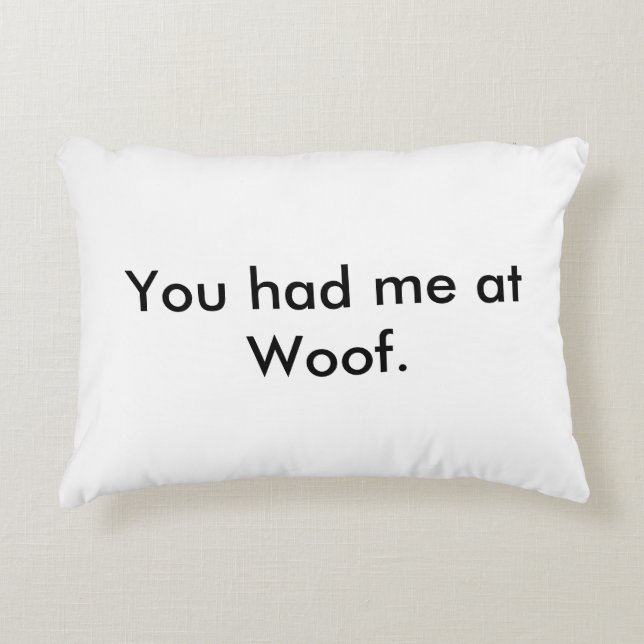 Du hade mig på Woof att kudde (Framsidan)