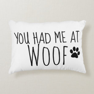 Du hade mig på Woof Hund Kärlek Prydnadskudde