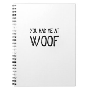 Du hade mig på Woof Spiral bärbara dator Anteckningsbok Med Spiral